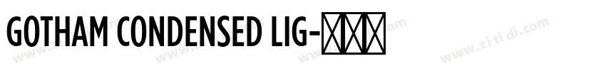 GOTHAM CONDENSED LIG字体转换